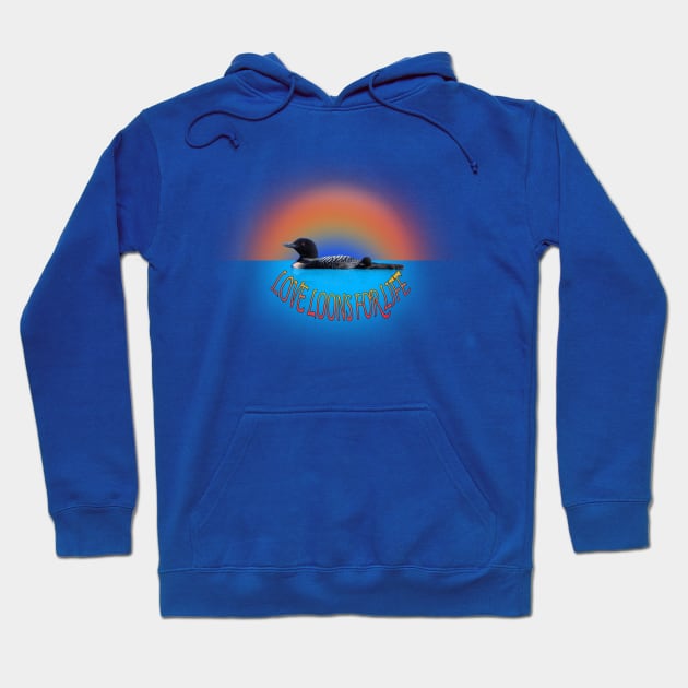 Love Loons For Life Hoodie by Zodiart